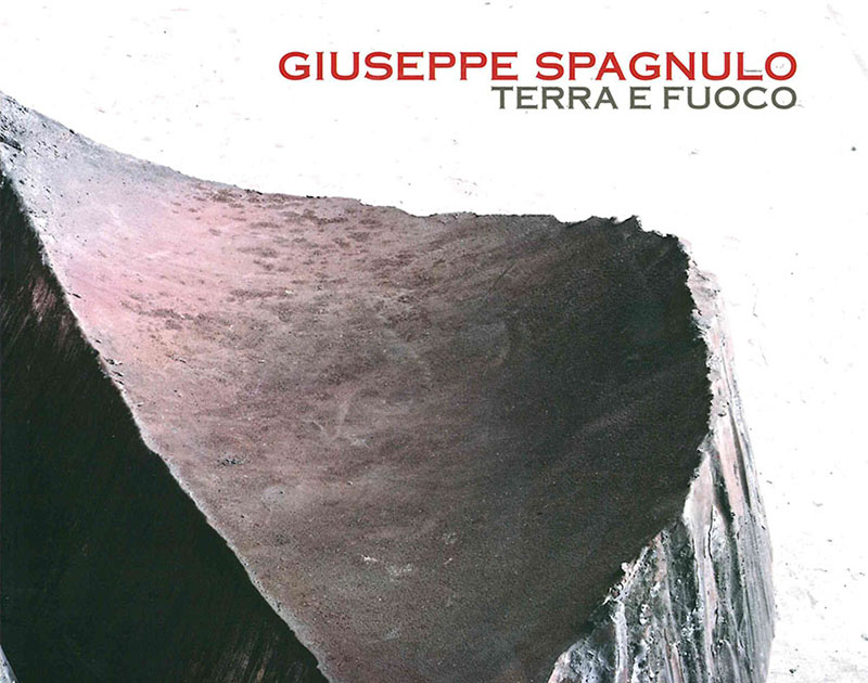 GIUSEPPE SPAGNULO – Terra e Fuoco